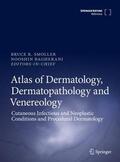 Smoller / Bagherani |  Atlas of Dermatology, Dermatopathology and Venereology | Buch |  Sack Fachmedien