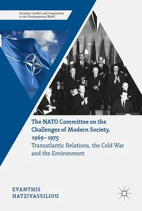 Hatzivassiliou |  The NATO Committee on the Challenges of Modern Society, 1969-1975 | Buch |  Sack Fachmedien