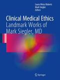 Siegler / Roberts |  Clinical Medical Ethics | Buch |  Sack Fachmedien