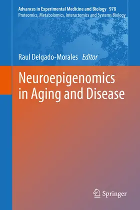 Delgado-Morales |  Neuroepigenomics in Aging and Disease | eBook | Sack Fachmedien