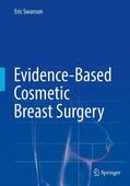 Swanson |  Evidence-Based Cosmetic Breast Surgery | Buch |  Sack Fachmedien