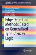 Gonzalez / Melin / Castro |  Edge Detection Methods Based on Generalized Type-2 Fuzzy Logic | eBook | Sack Fachmedien