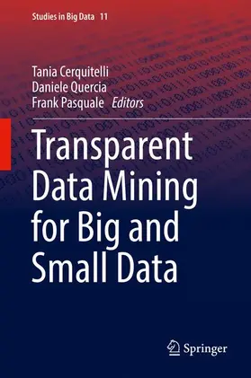 Cerquitelli / Pasquale / Quercia |  Transparent Data Mining for Big and Small Data | Buch |  Sack Fachmedien