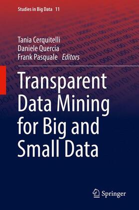 Cerquitelli / Pasquale / Quercia | Transparent Data Mining for Big and Small Data | Buch | 978-3-319-54023-8 | sack.de