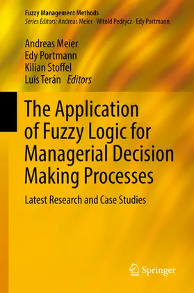 Meier / Portmann / Stoffel |  The Application of Fuzzy Logic for Managerial Decision Making Processes | eBook | Sack Fachmedien