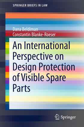 Beldiman / Blanke-Roeser | An International Perspective on Design Protection of Visible Spare Parts | E-Book | sack.de