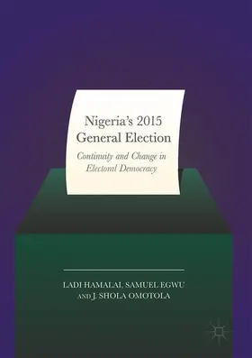 Hamalai / Omotola / Egwu |  Nigeria's 2015 General Elections | Buch |  Sack Fachmedien