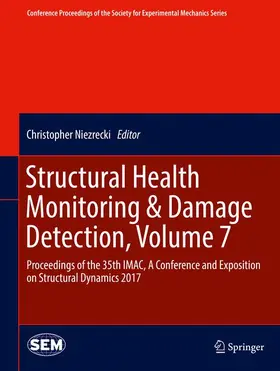 Niezrecki | Structural Health Monitoring & Damage Detection, Volume 7 | Buch | 978-3-319-54108-2 | sack.de