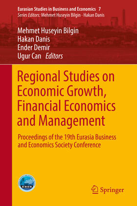 Bilgin / Danis / Demir | Regional Studies on Economic Growth, Financial Economics and Management | E-Book | sack.de
