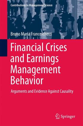 Franceschetti | Financial Crises and Earnings Management Behavior | Buch | 978-3-319-54120-4 | sack.de