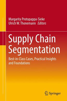 Protopappa-Sieke / Thonemann | Supply Chain Segmentation | Buch | 978-3-319-54132-7 | sack.de