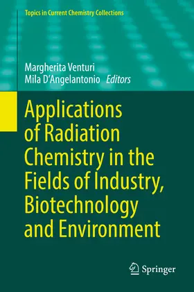 Venturi / D’Angelantonio | Applications of Radiation Chemistry in the Fields of Industry, Biotechnology and Environment | E-Book | www.sack.de