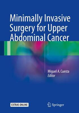 Cuesta | Minimally Invasive Surgery for Upper Abdominal Cancer | Buch | 978-3-319-54300-0 | sack.de