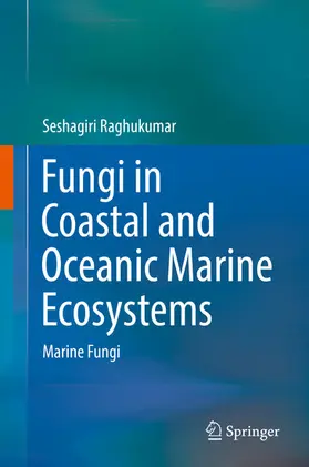 Raghukumar | Fungi in Coastal and Oceanic Marine Ecosystems | E-Book | sack.de