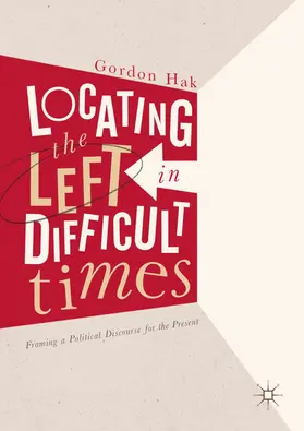 Hak |  Locating the Left in Difficult Times | eBook | Sack Fachmedien