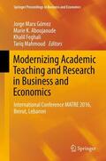 Marx Gómez / Mahmoud / Aboujaoude |  Modernizing Academic Teaching and Research in Business and Economics | Buch |  Sack Fachmedien