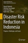 Djalante / Shaw / Garschagen |  Disaster Risk Reduction in Indonesia | Buch |  Sack Fachmedien