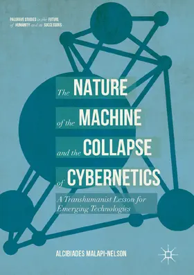 Malapi-Nelson |  The Nature of the Machine and the Collapse of Cybernetics | eBook | Sack Fachmedien