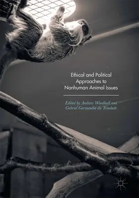 Garmendia da Trindade / Woodhall |  Ethical and Political Approaches to Nonhuman Animal Issues | Buch |  Sack Fachmedien