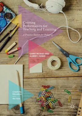 McRae / Huber |  Creating Performances for Teaching and Learning | eBook | Sack Fachmedien