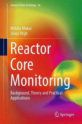 Végh / Makai | Reactor Core Monitoring | Buch | 978-3-319-54575-2 | sack.de
