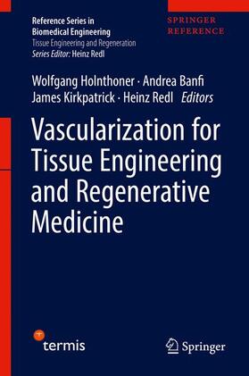 Holnthoner / Banfi / Kirkpatrick | Vascularization for Tissue Engineering and Regenerative Medicine | Medienkombination | 978-3-319-54585-1 | sack.de