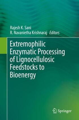 Krishnaraj / Sani | Extremophilic Enzymatic Processing of Lignocellulosic Feedstocks to Bioenergy | Buch | 978-3-319-54683-4 | sack.de