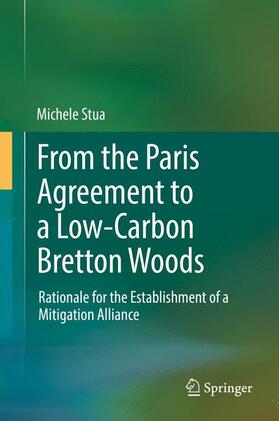 Stua |  From the Paris Agreement to a Low-Carbon Bretton Woods | Buch |  Sack Fachmedien
