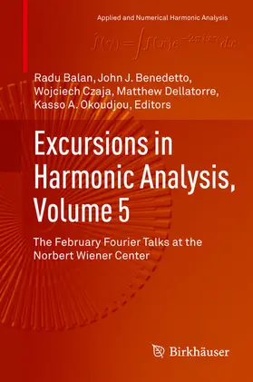 Balan / Benedetto / Czaja |  Excursions in Harmonic Analysis, Volume 5 | eBook | Sack Fachmedien