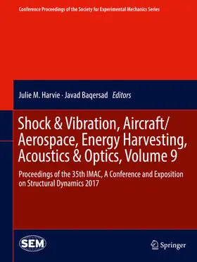 Harvie / Baqersad |  Shock & Vibration, Aircraft/Aerospace, Energy Harvesting, Acoustics & Optics, Volume 9 | eBook | Sack Fachmedien