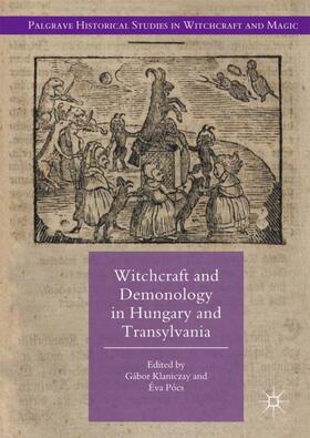 Pócs / Klaniczay | Witchcraft and Demonology in Hungary and Transylvania | Buch | 978-3-319-54755-8 | sack.de