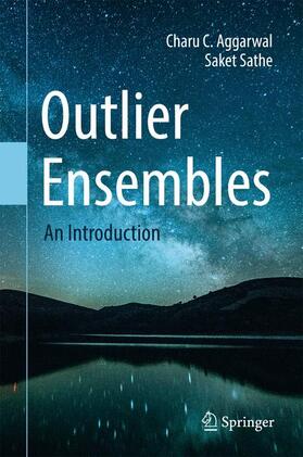 Sathe / Aggarwal | Outlier Ensembles | Buch | 978-3-319-54764-0 | sack.de