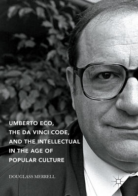 Merrell | Umberto Eco, The Da Vinci Code, and the Intellectual in the Age of Popular Culture | E-Book | sack.de