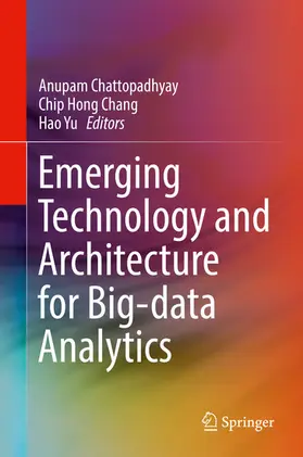 Chattopadhyay / Chang / Yu | Emerging Technology and Architecture for Big-data Analytics | E-Book | sack.de