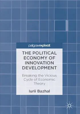 Bazhal |  The Political Economy of Innovation Development | eBook | Sack Fachmedien