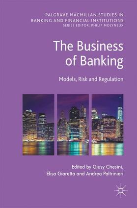 Chesini / Paltrinieri / Giaretta | The Business of Banking | Buch | 978-3-319-54893-7 | sack.de