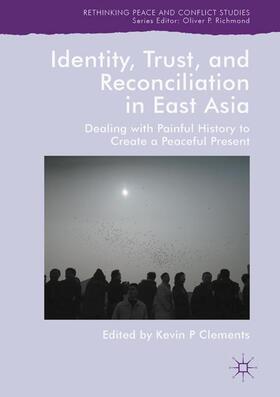 Clements |  Identity, Trust, and Reconciliation in East Asia | Buch |  Sack Fachmedien