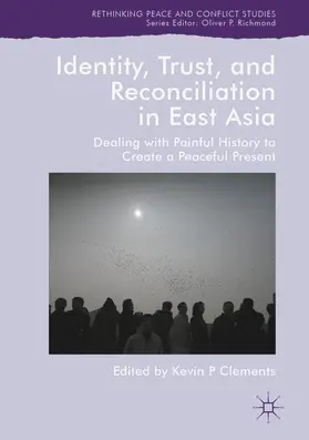 Clements |  Identity, Trust, and Reconciliation in East Asia | eBook | Sack Fachmedien