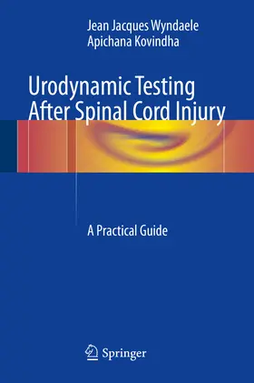 Wyndaele / Kovindha |  Urodynamic Testing After Spinal Cord Injury | eBook | Sack Fachmedien
