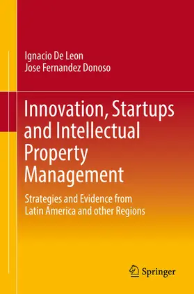 De Leon / Fernandez Donoso |  Innovation, Startups and Intellectual Property Management | eBook | Sack Fachmedien