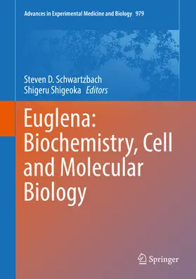 Schwartzbach / Shigeoka | Euglena: Biochemistry, Cell and Molecular Biology | E-Book | sack.de