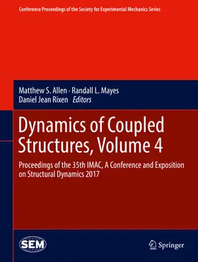 Allen / Mayes / Rixen | Dynamics of Coupled Structures, Volume 4 | E-Book | www.sack.de