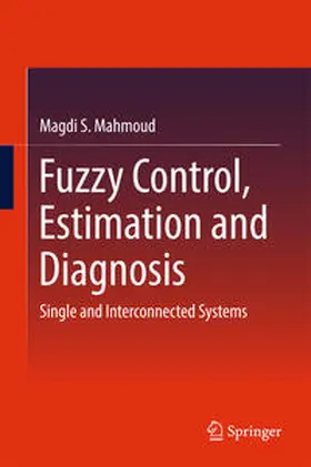 Mahmoud | Fuzzy Control, Estimation and Diagnosis | E-Book | www.sack.de