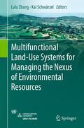 Schwärzel / Zhang |  Multifunctional Land-Use Systems for Managing the Nexus of Environmental Resources | Buch |  Sack Fachmedien