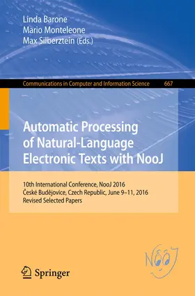 Barone / Silberztein / Monteleone |  Automatic Processing of Natural-Language Electronic Texts with NooJ | Buch |  Sack Fachmedien
