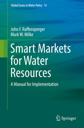 Raffensperger / Milke | Smart Markets for Water Resources | E-Book | sack.de