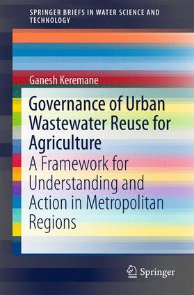 Keremane |  Governance of Urban Wastewater Reuse for Agriculture | Buch |  Sack Fachmedien