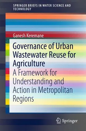 Keremane |  Governance of Urban Wastewater Reuse for Agriculture | Buch |  Sack Fachmedien