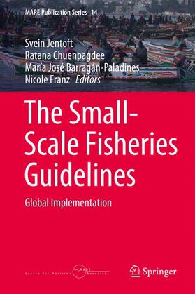 Jentoft / Franz / Chuenpagdee | The Small-Scale Fisheries Guidelines | Buch | 978-3-319-55073-2 | sack.de