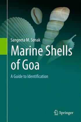 Sonak | Marine Shells of Goa | Buch | 978-3-319-55097-8 | sack.de